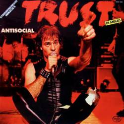 Trust (FRA) : Antisocial en Anglais